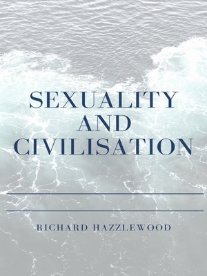 cover image of Sexuality and Civilisation